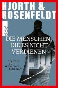 Die Menschen, die es nicht verdienen - Michael Hjorth - E-Book