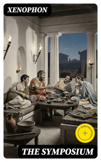 The Symposium - Xenophon - E-Book