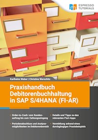 Praxishandbuch Debitorenbuchhaltung in SAP S/4HANA (FI-AR) - Karlheinz Weber - E-Book