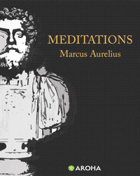 Meditations - Marcus Aurelius - E-Book