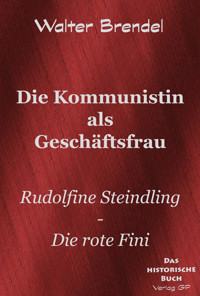 Die Kommunistin als Geschäftsfrau - Walter Brendel - E-Book