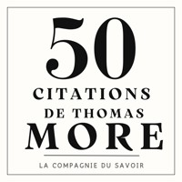 50 citations de Thomas More - Thomas More - Hörbuch