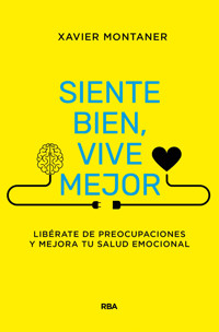 Siente bien, vive mejor - Xavier Montaner - E-Book