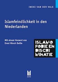 Islamfeindlichkeit in den Niederlanden - Ineke van der Valk - E-Book