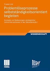Problemlöseprozesse selbstständigkeitsorientiert begleiten - Frauke Link - E-Book