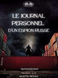 Le Journal Personnel D'Un Espion Russe - Azeezah Salamah-Abdul Awal - E-Book