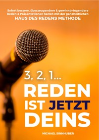 3, 2, 1... Reden ist jetzt Deins! - Michael Sinnhuber - E-Book
