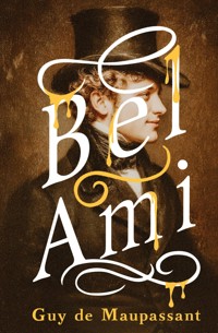 Bel-Ami - Guy de Maupassant - E-Book