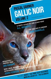 Gallic Noir: Volume 2 - Pascal Garnier - E-Book