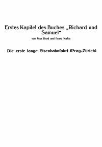 Erstes Kapitel des Buches "Richard und Samuel" Die erste lange Eisenbahnfahrt (Prag-Zürich) - Brod, Max, Franz, Kafka - kostenlos E-Book