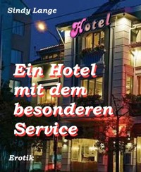 Ein Hotel mit dem besonderen Service - Sindy Lange - E-Book