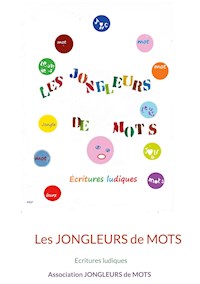 Les jongleurs de mots - Association jongleurs de mots - E-Book