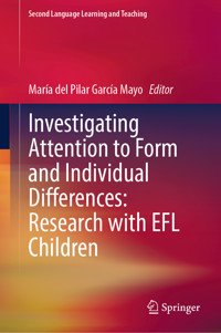 Investigating Attention to Form and Individual Differences:Research with EFL Children -  - E-Book