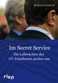 Im Secret Service - Ronald Kessler - E-Book