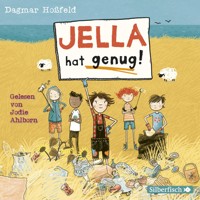 Jella hat genug! - Dagmar Hoßfeld - Hörbuch