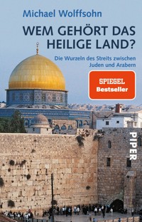Wem gehört das Heilige Land? - Michael Wolffsohn - E-Book