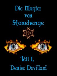 Die Magier von Stonehenge - Denise Devillard - E-Book