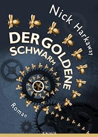 Der goldene Schwarm - Nick Harkaway - E-Book