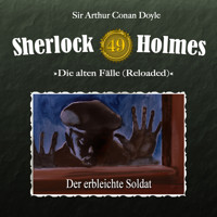 Sherlock Holmes, Die alten Fälle (Reloaded), Fall 49: Der erbleichte Soldat - Sir Arthur Conan Doyle - Hörbuch