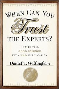 When Can You Trust the Experts? - Daniel T. Willingham - E-Book