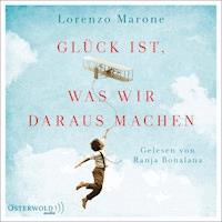 Glück ist, was wir daraus machen - Lorenzo Marone - Hörbuch