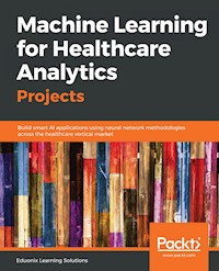 Machine Learning for Healthcare Analytics Projects - Eduonix Learning Solutions - E-Book