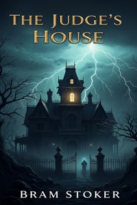 The Judge's House - Bram Stoker - E-Book