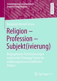 Religion - Profession - Subjekt(ivierung) - Benjamin Rensch-Kruse - E-Book