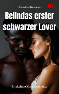 Belindas erster schwarzer Lover - Bernadette Binkowski - E-Book