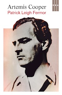 Patrick Leigh Fermor - Artemis Cooper - E-Book