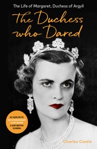 The Duchess Who Dared - Charles Castle - E-Book