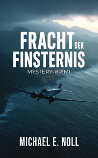 Fracht der Finsternis - Michael E. Noll - E-Book