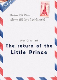 The return of the Little Prince - José Cavalieri - E-Book