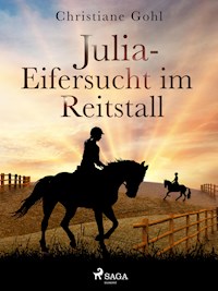 Julia – Eifersucht im Reitstall - Christiane Gohl - E-Book