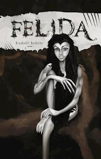 Felida - Rudolf Jedele - E-Book