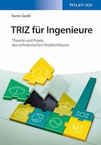 TRIZ für Ingenieure - Karen Gadd - E-Book