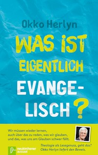 Was ist eigentlich evangelisch? - Okko Herlyn - E-Book