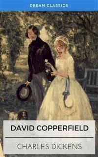 David Copperfield (Dream Classics) - Dream Classics - E-Book