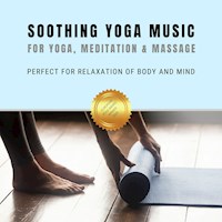 Soothing Yoga Music for Yoga, Relaxation & Massage - Yella A. Deeken - Hörbuch