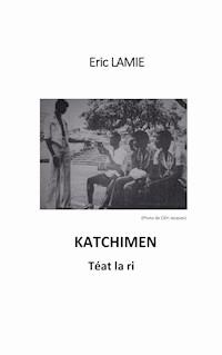 Katchimen - Eric Lamie - E-Book