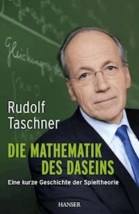 Die Mathematik des Daseins - Rudolf Taschner - E-Book