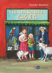 Tierparadies Emily & Co. - Deirdre Madden - E-Book