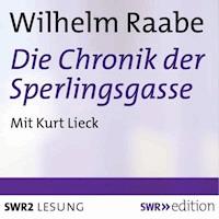 Die Chronik der Sperlingsgasse - Wilhelm Raabe - Hörbuch