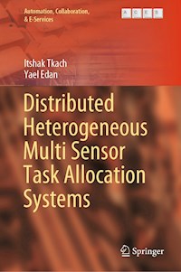 Distributed Heterogeneous Multi Sensor Task Allocation Systems - Itshak Tkach - E-Book
