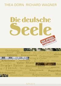 Die deutsche Seele - Thea Dorn - E-Book