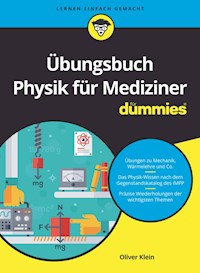 Übungsbuch Physik für Mediziner für Dummies - Oliver Klein - E-Book