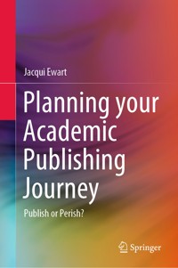 Planning your Academic Publishing Journey - Jacqui Ewart - E-Book
