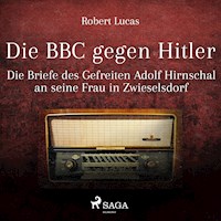 Die BBC gegen Hitler  (Ungekürzt) - Robert Lucas - Hörbuch
