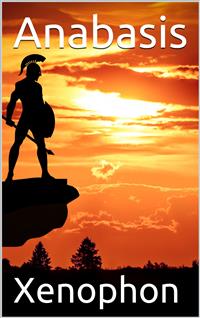 Anabasis - Xenophon - E-Book