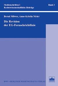 Die Revision der EG-Fernsehrichtlinie - Bernd Möwes - E-Book
